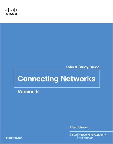 Connecting Networks v6 Labs & Study Guide: (Lab Companion)