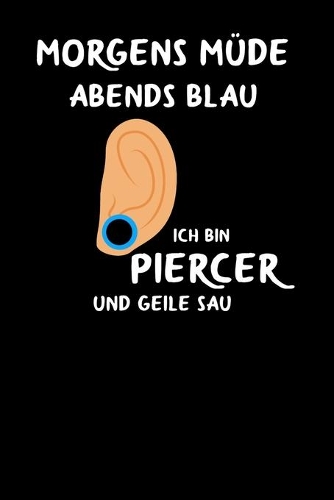 Piercer: Lustiges A5 Notizbuch Blank / Blanko / Leer 120 Seiten für den Piercer