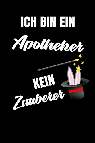 Ich bin ein Apotheker kein Zauberer
