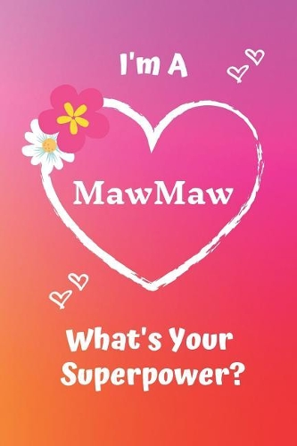 I'm a Mawmaw What's Your Superpower?