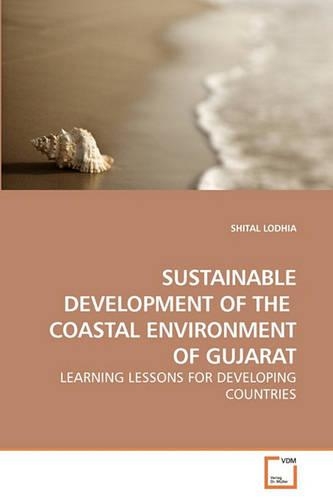 Sustainable Development of the Coastal Environment of Gujarat