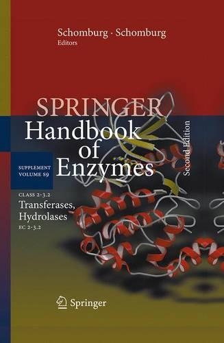 Class 2–3.2 Transferases, Hydrolases: EC 2–3.2(9 Springer Handbook of Enzymes)