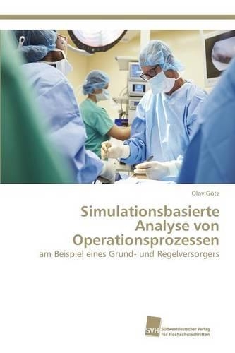 Simulationsbasierte Analyse von Operationsprozessen