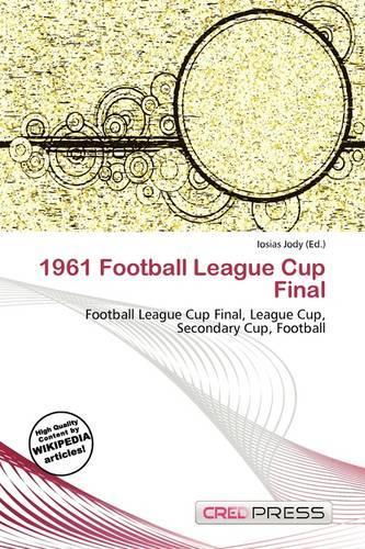 1961 Football League Cup Final: (English)