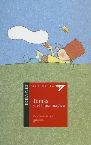 Tomas y el Lapiz Magico: (Ala Delta. Serie Roja)