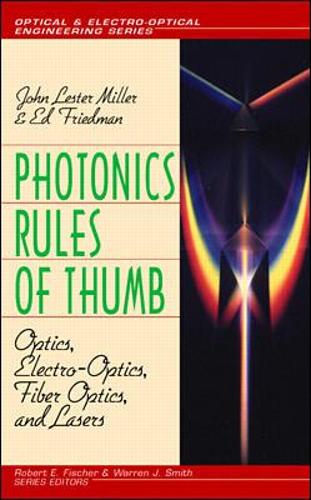 Photonics Rules of Thumb: Optics, Electro-Optics, Fiber Optics, and Lasers