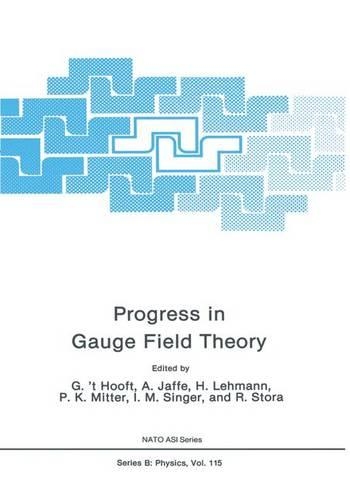 Progress in Gauge Field Theory: (115 NATO Science Series B:)