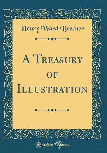 A Treasury of Illustration (Classic Reprint)