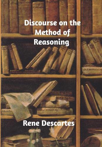 Discourse on the Method of Reasoning