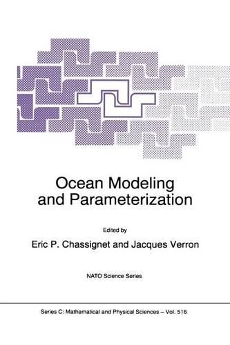 Ocean Modeling and Parameterization: (516 NATO Science Series C)
