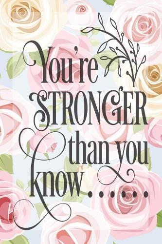 My Sermon Notes Journal: You're Stronger Than You Know 100 Days to Record, Remember, and Reflect Scripture Notebook Prayer Requests White Pink Roses(472 Inspirational Quotes & Verses)