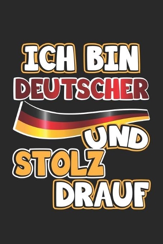 Ich bin Deutscher und stolz drauf