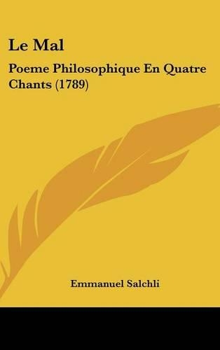 Le Mal: Poeme Philosophique En Quatre Chants (1789)(French)