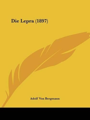 Die Lepra (1897): (German)