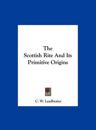 The Scottish Rite and Its Primitive Origins