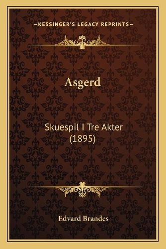 Asgerd: Skuespil I Tre Akter (1895)(Chinese)