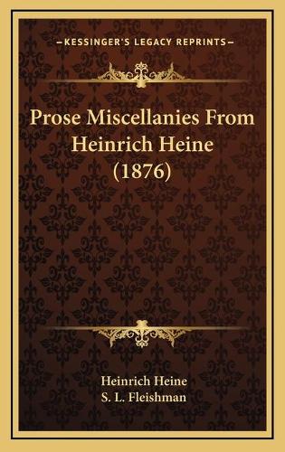 Prose Miscellanies From Heinrich Heine (1876)
