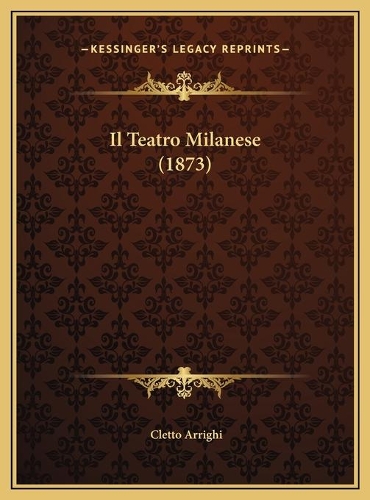 Il Teatro Milanese (1873)
