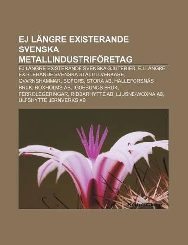Ej Langre Existerande Svenska Metallindustriforetag