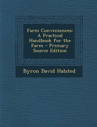Farm Conveniences: A Practical Handbook for the Farm(English)