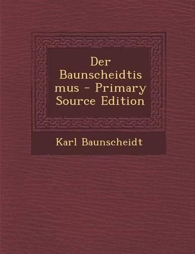Der Baunscheidtismus - Primary Source Edition