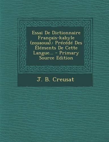 Essai De Dictionnaire Français-kabyle (zouaoua).