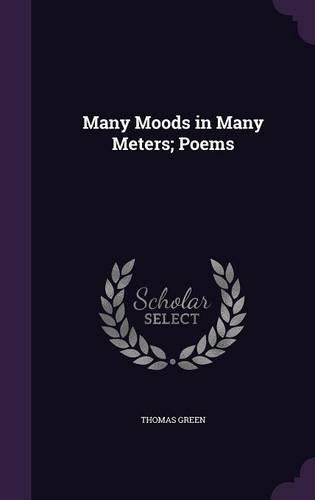 Many Moods in Many Meters; Poems