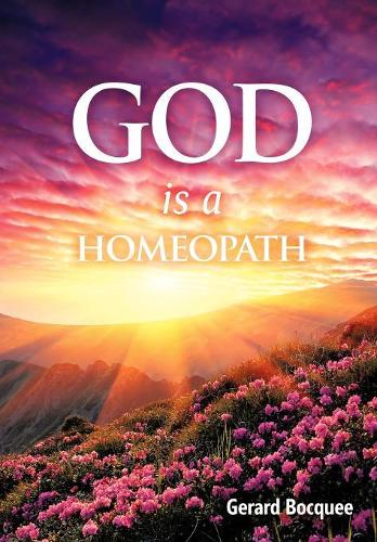 God is a Homeopath