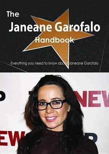 The Janeane Garofalo Handbook - Everything You Need to Know about Janeane Garofalo