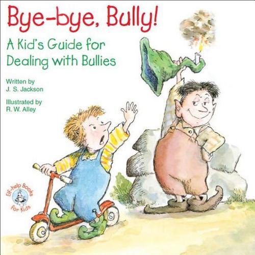 Bye-Bye, Bully!