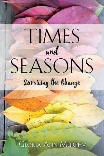 Times and Seasons: Surviving the Change(English)