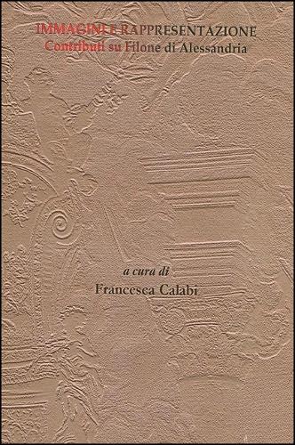 Immagini E Rappresentazione: Contributi su Filone di Alessandria