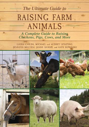 Ultimate Guide to Raising Farm Animals: A Complete Guide to Raising Chickens, Pigs, Cows, and More(English)