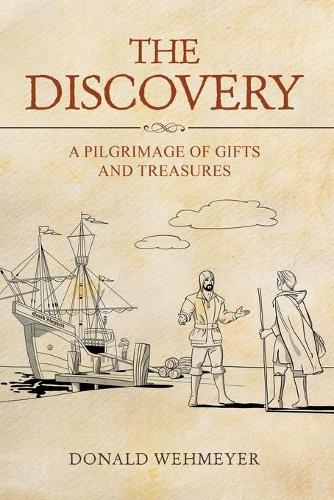 The Discovery: A Pilgrimage of Gifts and Treasures