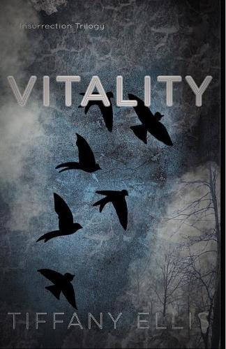 Vitality: (Insurrection Trilogy)