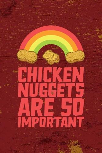 Chicken Nuggets Are So Important