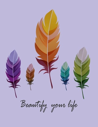 Beautify your life
