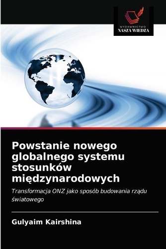 Powstanie nowego globalnego systemu stosunków międzynarodowych