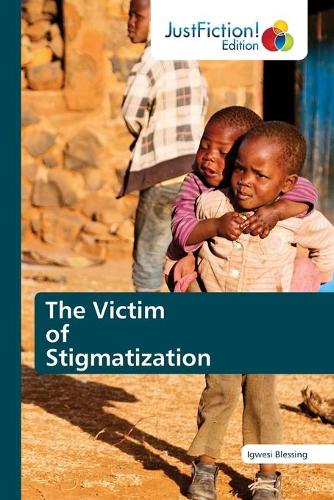 The Victim of Stigmatization