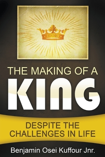 The Making of a King