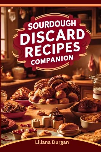 Sourdough Discard Recipes Companion