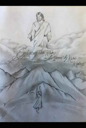 Embracing The Rain: A Memoir