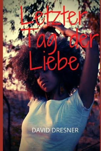 Letzter Tag der Liebe