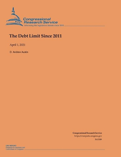 The Debt Limit Since 2011: 2021 Edition