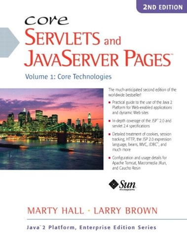 Core Servlets and JavaServer Pages: Volume 1: Core Technologies