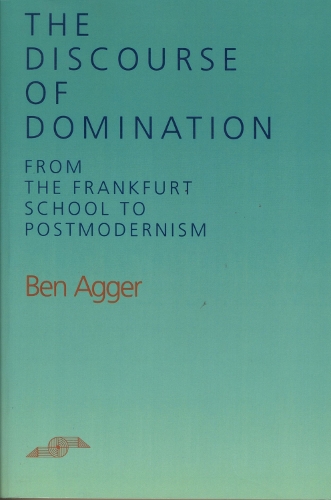 Discourse of Domination: From the Frankfurt School to Postmodernism