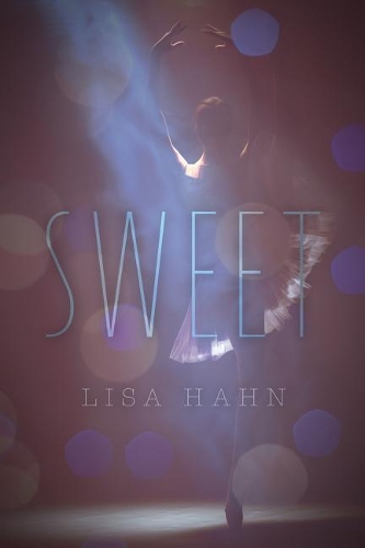 Sweet: Book One of The Bretton Falls Ballet Series(1 The Bretton Falls Ballet)