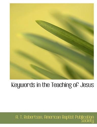 Keywords in the Teaching of Jesus: (English)