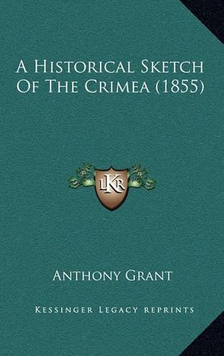 A Historical Sketch Of The Crimea (1855)