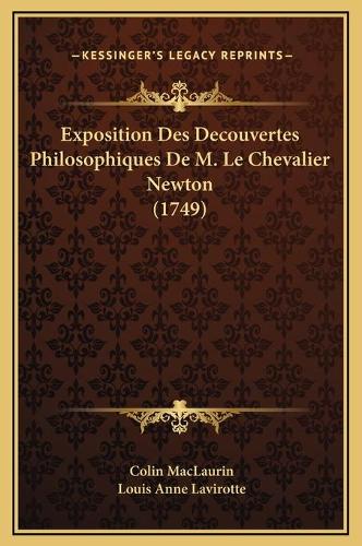 Exposition Des Decouvertes Philosophiques De M. Le Chevalier Newton (1749)